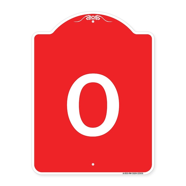 Signmission Designer Series Sign-Sign W/ Letter O, Red & White Aluminum Sign, 18" x 24", RW-1824-22936 A-DES-RW-1824-22936 - main
